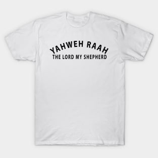 Yahweh Raah The Lord My Shepherd Inspirational Christians T-Shirt